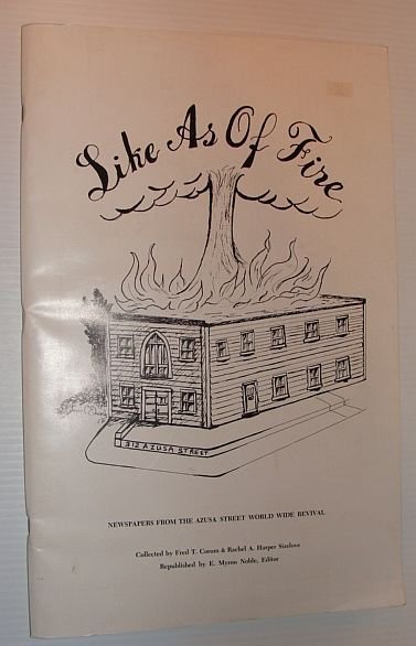 Like As of Fire: Newspapers from the Azusa Street World …