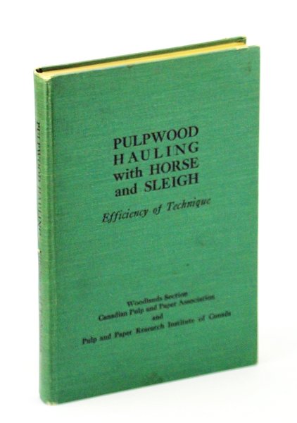 Pulpwood Hauling with Horse and Sleigh - Efficiency of Technique