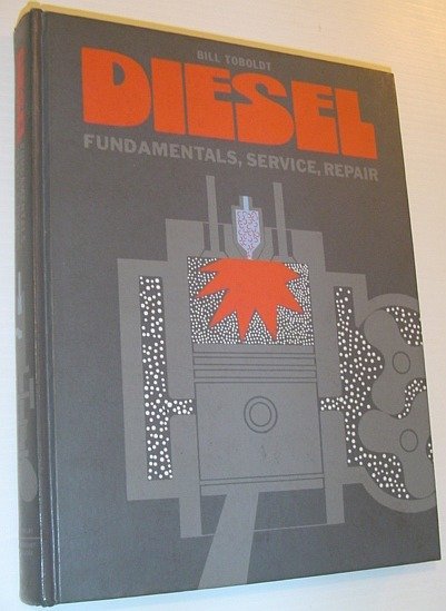 Diesel: Fundamentals, Service, Repair