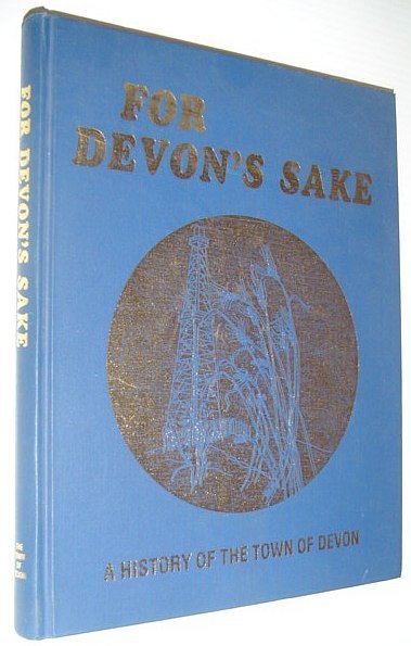 For Devon's Sake - A History of the Town of …