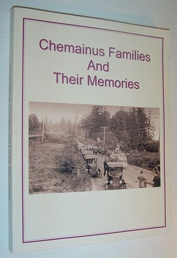 Chemainus Families and Their Memories/Histories