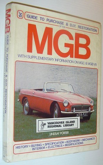 MGB: Guide to Purchase & D.I.Y. Restoration (with Supplementary Information …