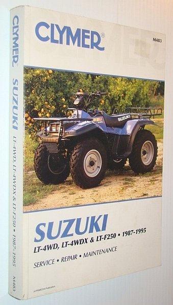 Suzuki Quads - LT-4WD, LT-4WDX & LT-F250, 1987-1995: Service, Repair, …