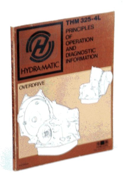 Hydramatic THM 325-4L: Principles of Operation and Diagnostic Information