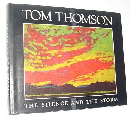 Tom Thomson, the Silence and the Storm