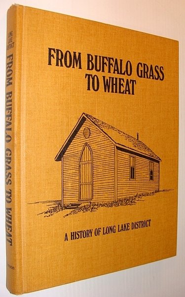 From Buffalo Grass to Wheat - A History of Long …