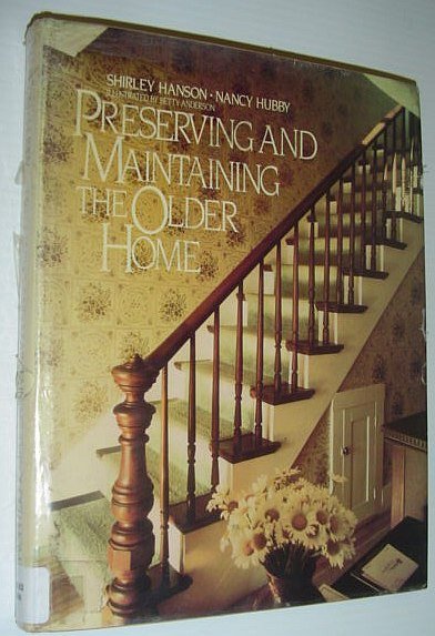 Preserving and Maintaining the Older Home