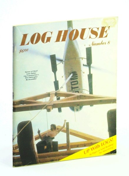 Log House [Magazine] Number 8, Spring 1983: The Mackie School …