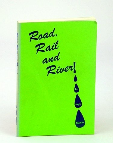 Road, Rail and River!