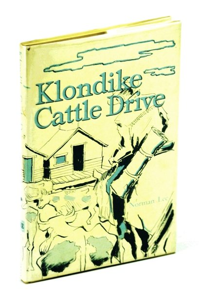 Klondike Cattle Drive: The Journal of Norman Lee