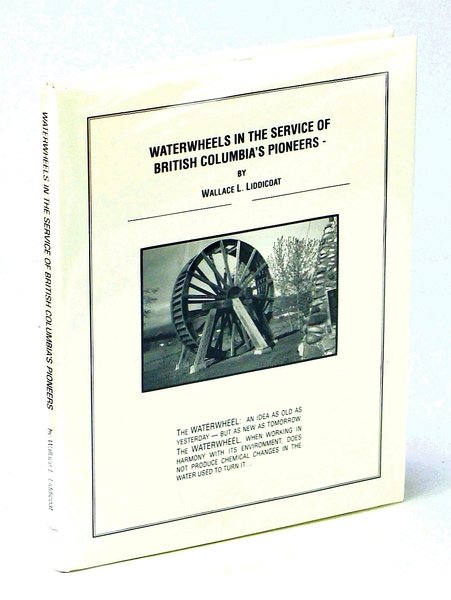 Waterwheels in the Service of British Columbia's Pioneers