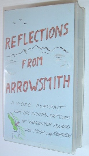 Reflections from (Mount) Arrowsmith - 20 Minute VHS Video Tape …