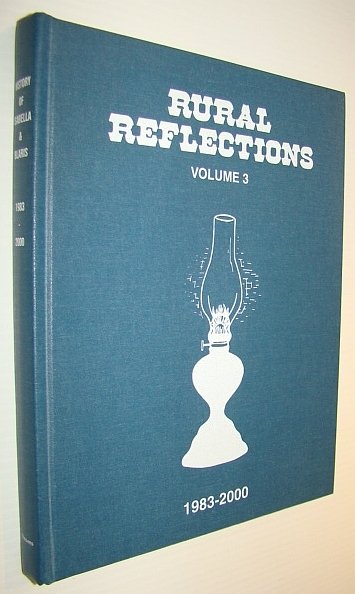 Rural Reflections, Volume 3 (Three) 1983-2000- Isabella, Manitoba History