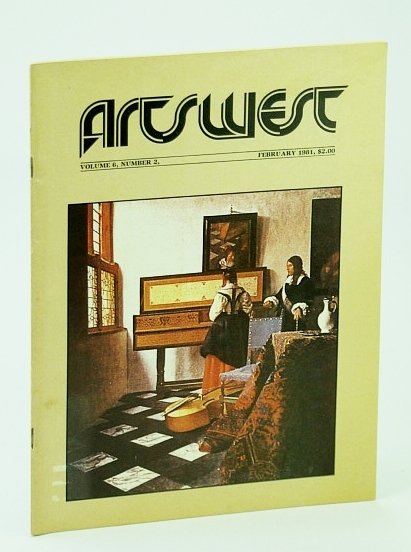Arts West Magazine, Volume 6, Number 2, February (Feb.) 1981 …