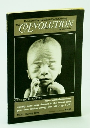 The Coevolution Quarterly (Magazine), No. 21, Spring 1979 - Chemical …