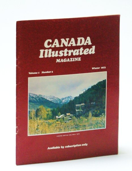 Canada Illustrated Magazine (Amalgamated with Canada West Magazine), Winter 1973, …