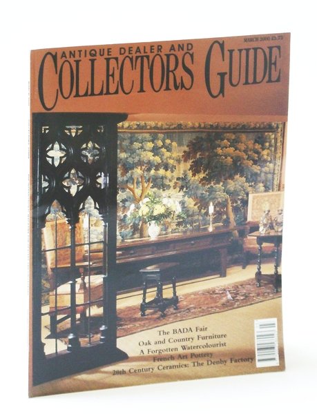 Antique Dealer and Collectors Guide Magazine, March (Mar.) 2000 - …