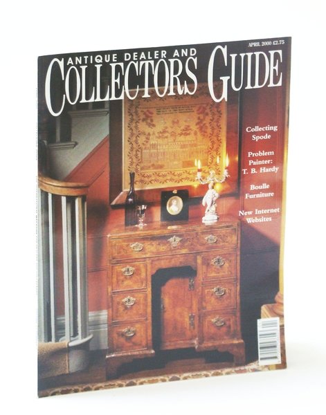Antique Dealer and Collectors Guide Magazine, April (Apr.) 2000 - …