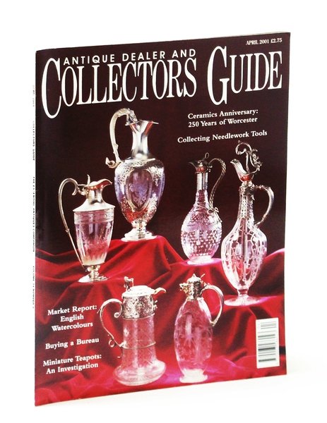 Antique Dealer and Collectors Guide Magazine, April (Apr.) 2001 - …