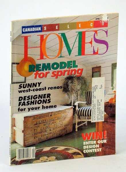 Canadian Select Homes Magazine, April [Apr.] 1996, Vol. 23, No. …
