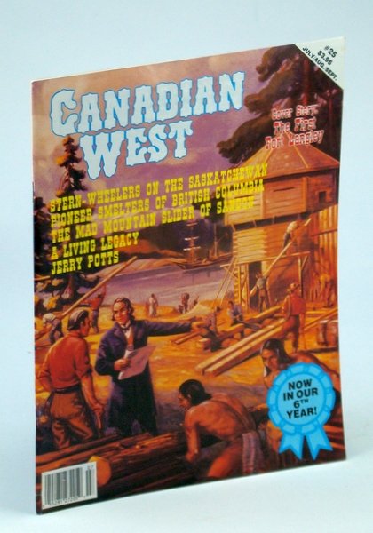 Canadian West Magazine, Vol. 7, No. 3, Collector's #25 - …