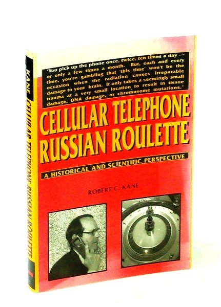 Cellular Telephone Russian Roulette: A Historical and Scientific Perspective