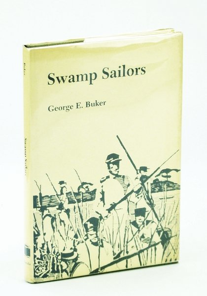 Swamp Sailors: Riverine Warfare in the Everglades, 1835-1842