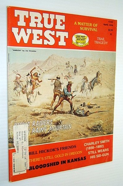 True West Magazine, April 1978 - The Kiowa Raiders of …