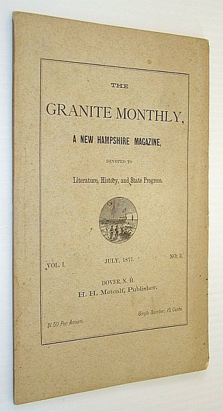 The Granite Monthly, A New Hampshire Magazine, Devoted to Literature, …