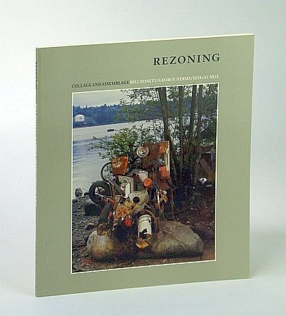 Rezoning - Collage and Assemblage: Bill Bissett / George Herms …