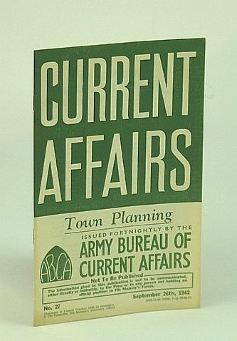Current Affairs, Number 27: Reconstruction - Town Planning, September (Sept.) …