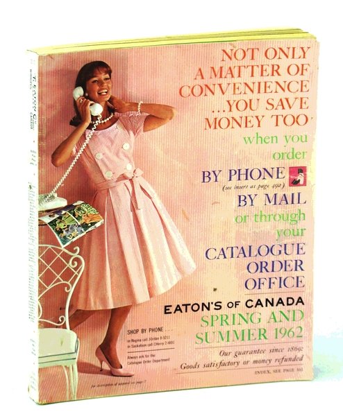 Eaton's of Canada Spring and Summer Catalogue [Catalog] 1962