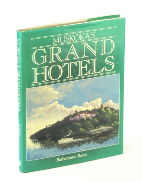 Muskoka's Grand Hotels