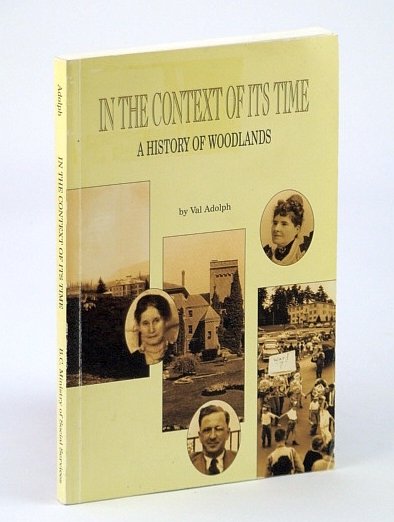 In the Context of its Time: A History of Woodlands