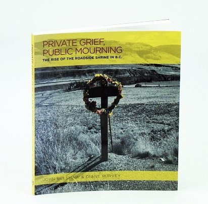 Private Grief, Public Mourning - The Rise of the Roadside …