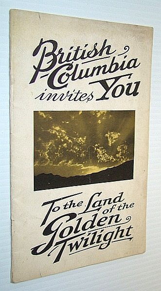 British Columbia Invites You To the Land of the Golden …