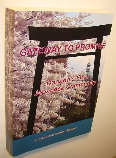 Gateway to Promise: Canada's First Japanese Community