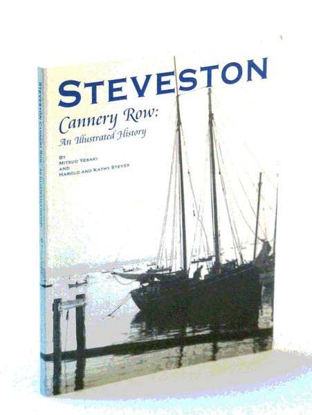 Steveston (British Columbia) Cannery Row: An Illustrated History