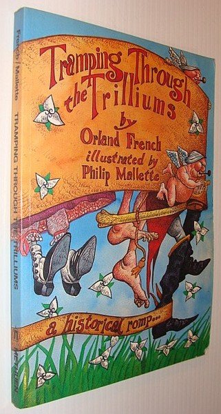 Tramping Through the Trilliums. A Historical Romp