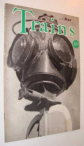 Trains Magazine, May 1941, Vol. 1, No. 7