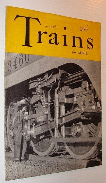 Trains Magazine, April 1941, Vol. 1, No. 6