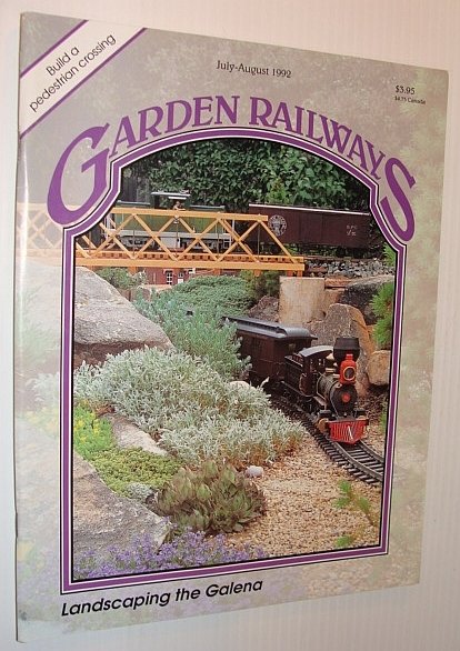 Garden Railways Magazine, July-August 1992