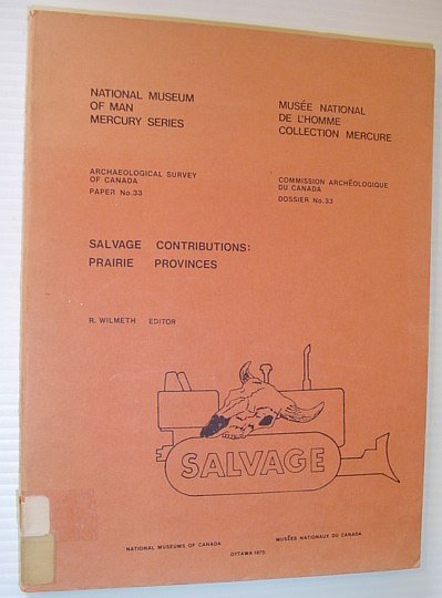 Salvage Contributions: Prairie Provinces - National Museum of Man Mercury …