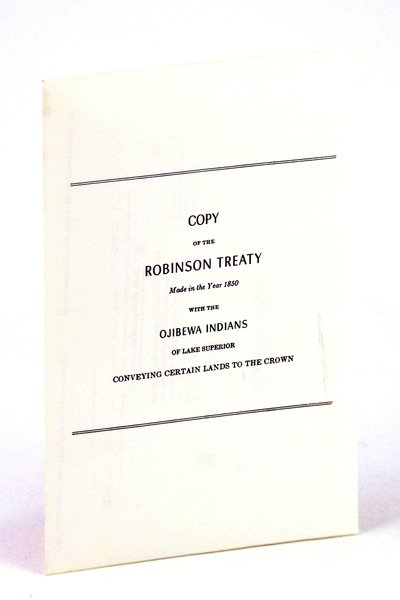 Copy of the Robinson Treaty Made in the Year 1850 …