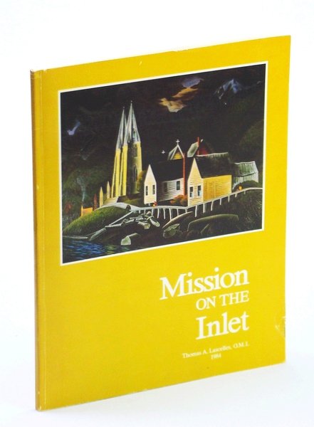 Mission on the Inlet: St. Paul's Indian Catholic Church, North …