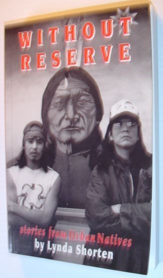 Without Reserve: Stories from Urban Natives