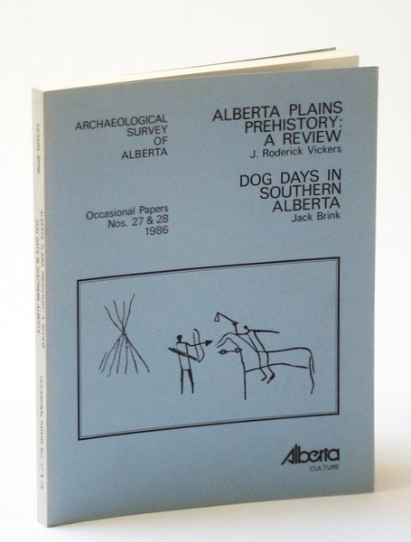 Alberta Plains Prehistory - A Review / Dog Days in …