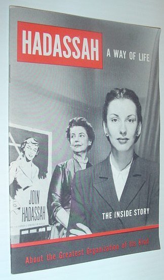 Hadassah - a Way of Life: The Inside Story About …