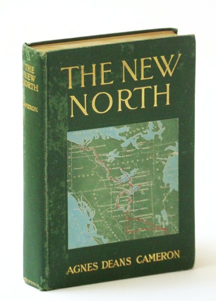 The New North: Being Some Account of a Woman's Journey …