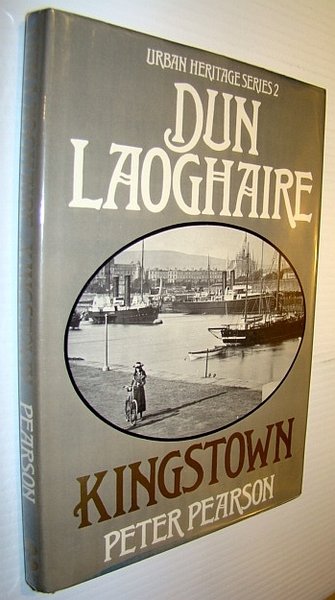 Dun Laoghaire - Kingstown (Urban heritage Series 2)